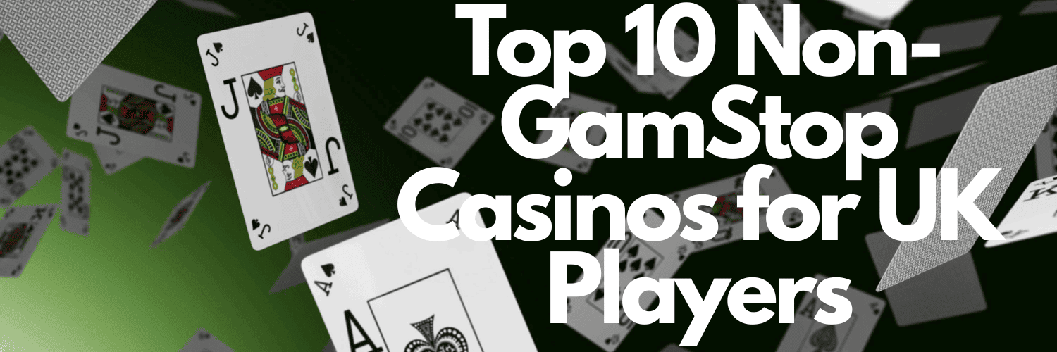 Top Casino Sites Not on Gamstop A Comprehensive Guide